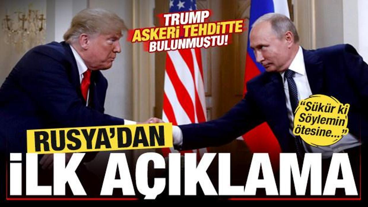 Trump askeri tehditte bulunmuştu! Rusya'dan ilk a&ccedil;ıklama: Ş&uuml;k&uuml;r ki eylemin &ouml;tesine...