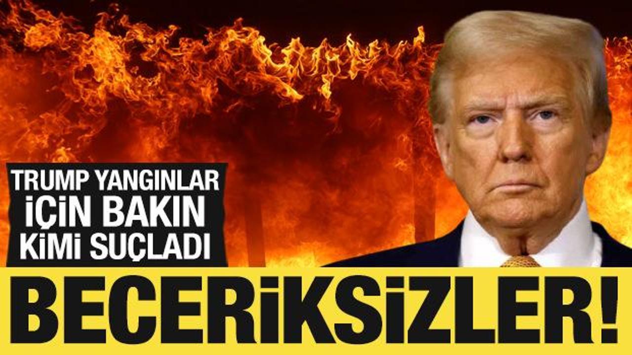 Trump'tan yangınlarla ilgili a&ccedil;ıklama