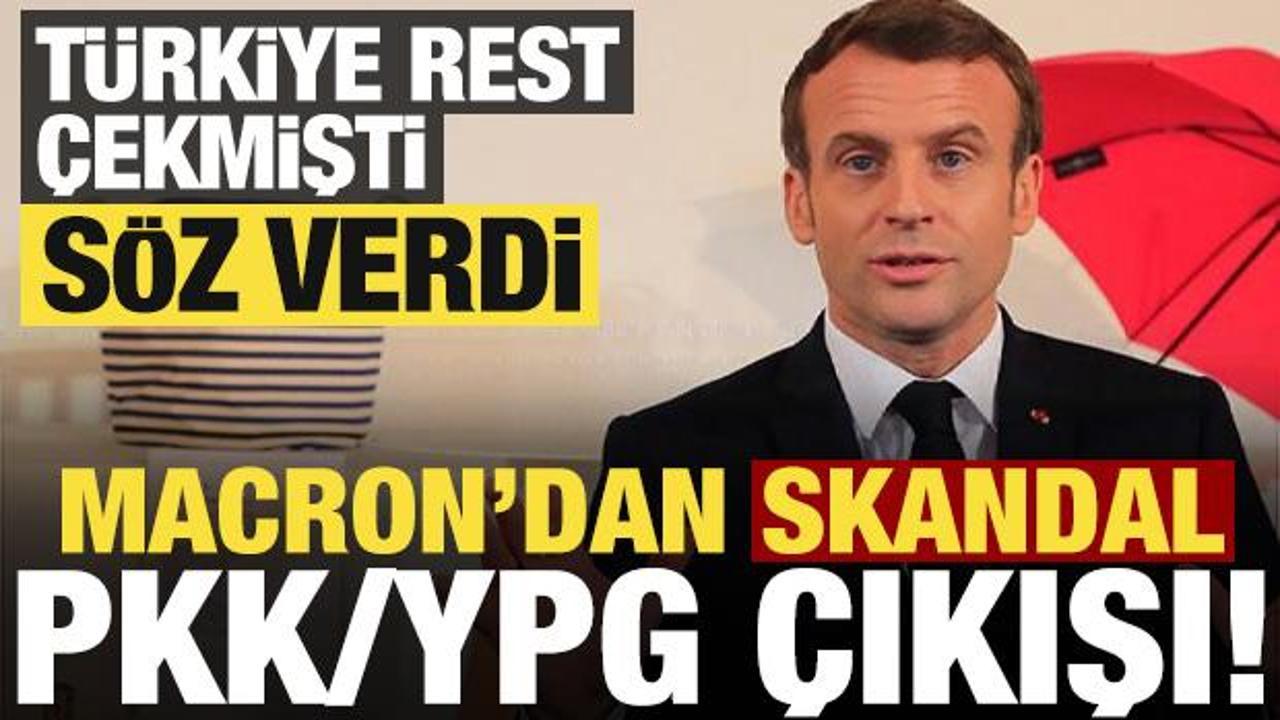 T&uuml;rkiye rest &ccedil;ekmişti, Macron'dan skandal PKK/YPG &ccedil;ıkışı! S&ouml;z verdi...