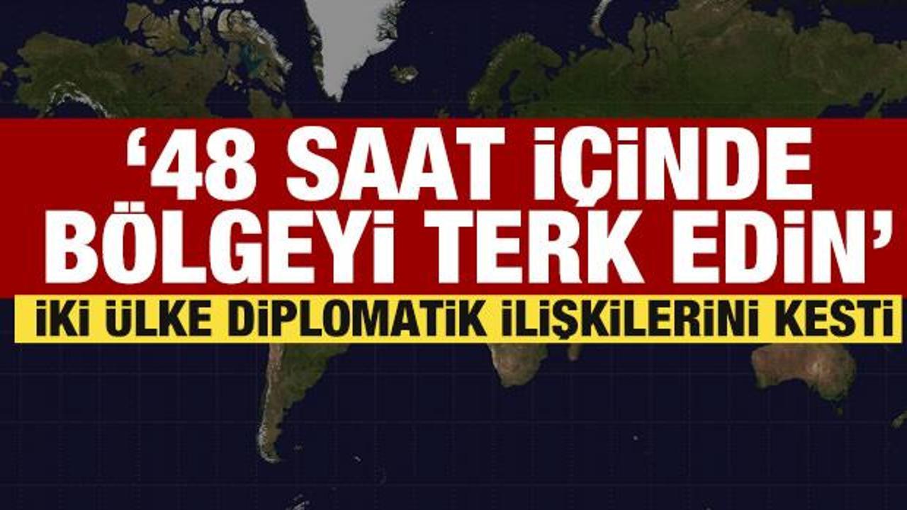 İki &uuml;lke diplomatik ilişkilerini kesti: 48 saat i&ccedil;inde terk edin!