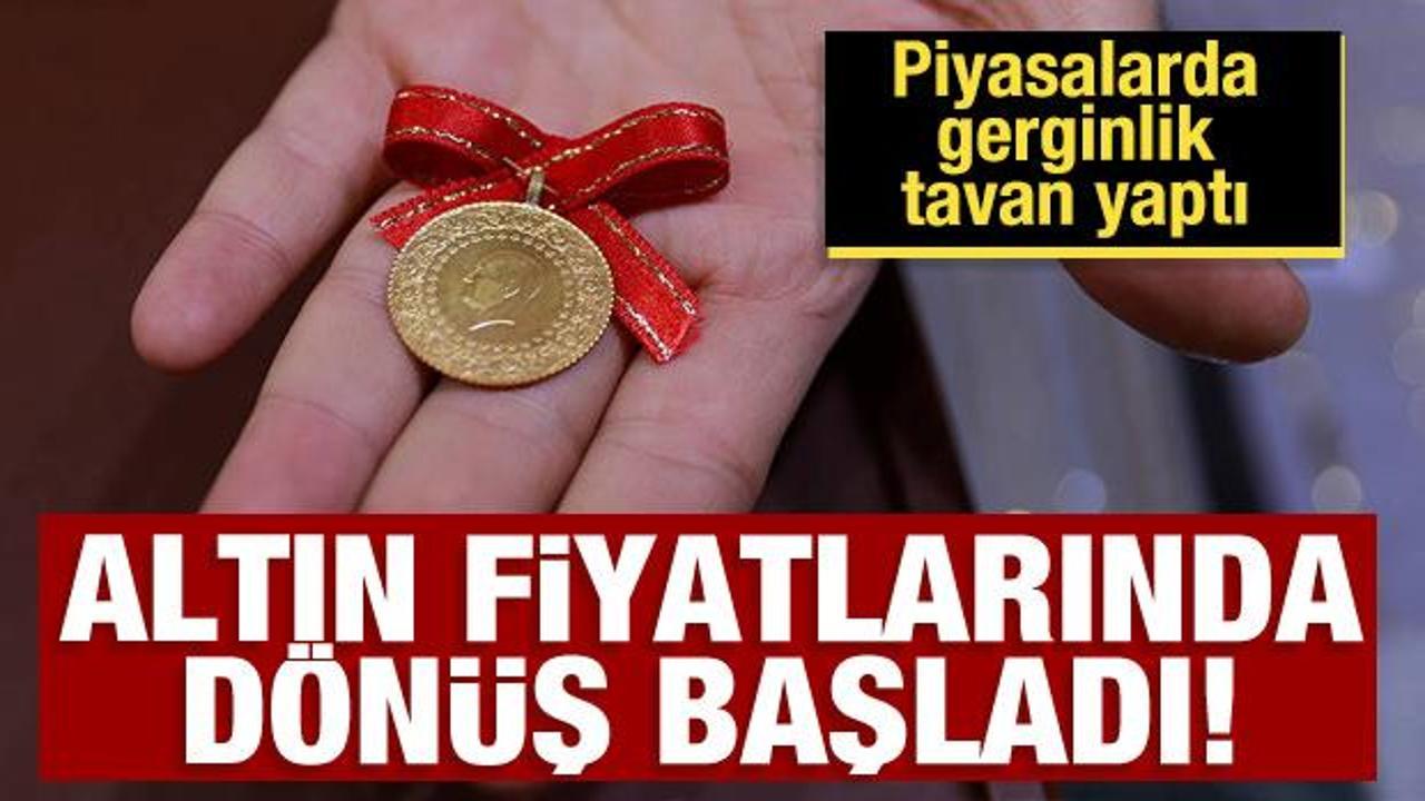 Altın fiyatlarında dönüş başladı! Piyasalarda gerginlik tavan yaptı