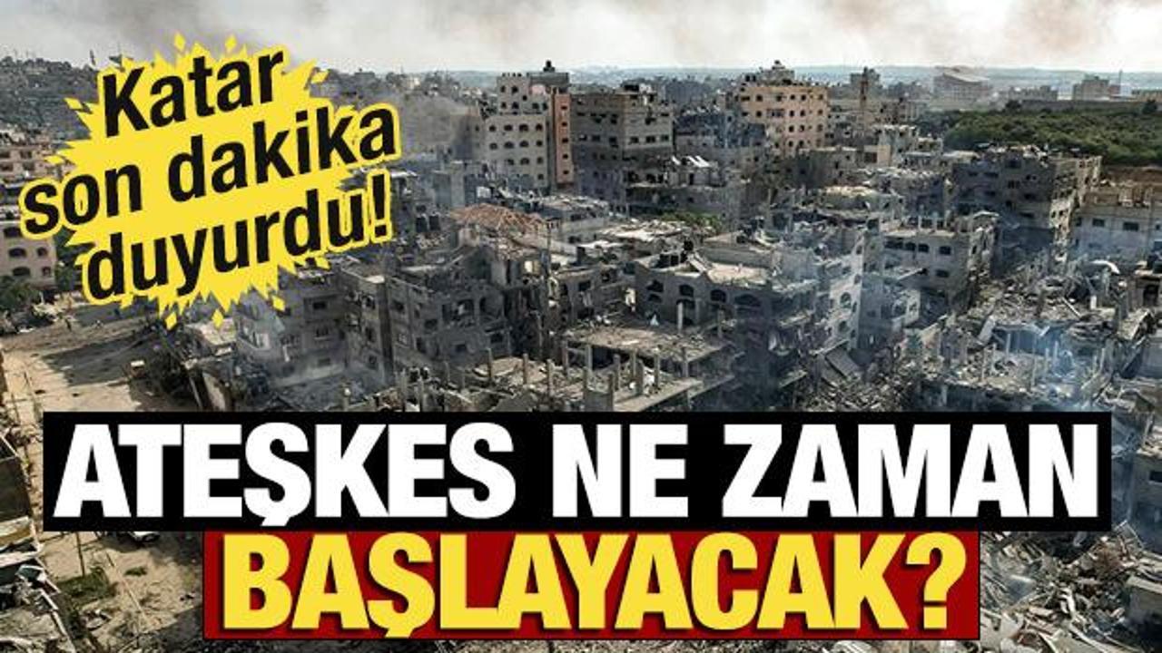 Ateşkes ne zaman başlayacak? Katar son dakika duyurdu