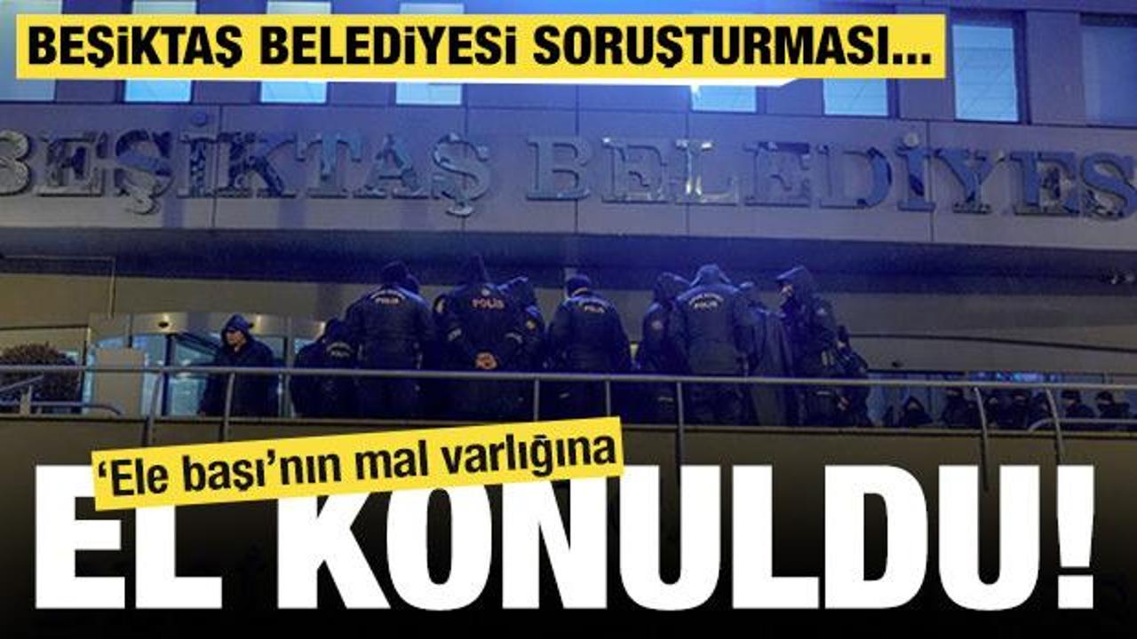 Beşiktaş Belediyesi soruşturmasında Aziz İhsan Aktaş'ın mal varlıklarına el konuldu