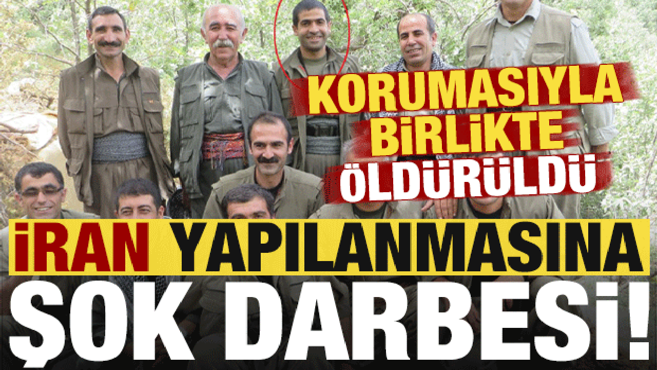 Son dakika: MİT'ten PKK'nın İran yapılanmasına şok darbe! Dotkanlou ve koruması öldürüldü