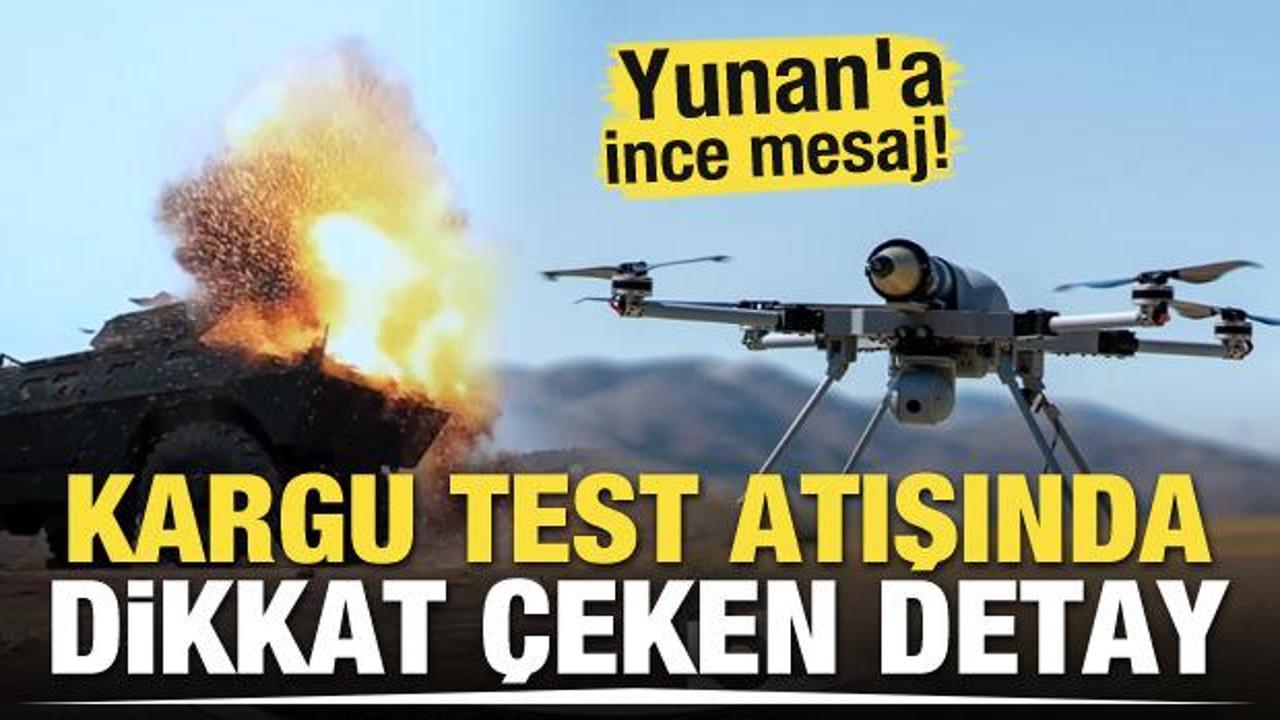 Yunan'a ince mesaj! KARGU test atışında dikkat çeken detay