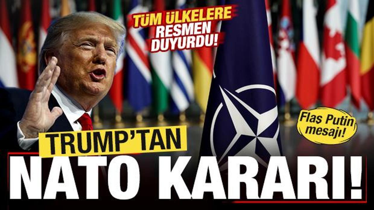 ABD Başkanı Trump'tan son dakika NATO kararı! T&uuml;m &uuml;lkelere resmen duyurdu