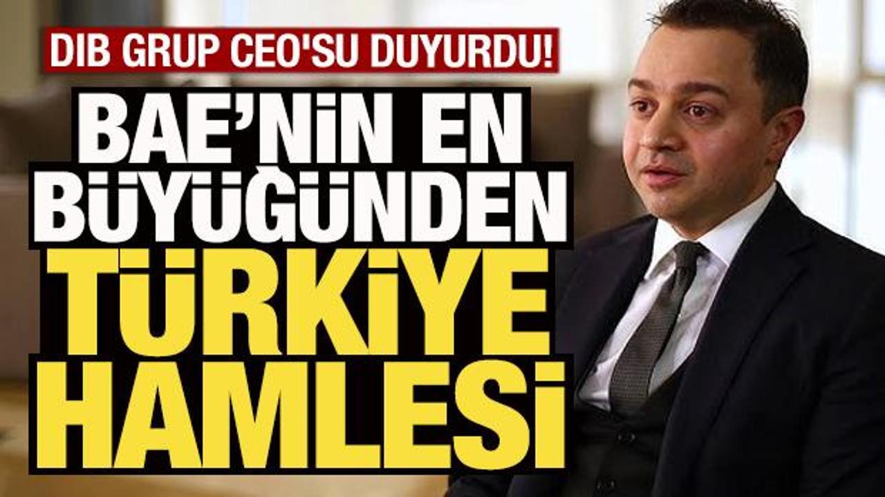 BAE'nin en b&uuml;y&uuml;ğ&uuml;nden T&uuml;rkiye hamlesi! DIB CEO'su duyurdu