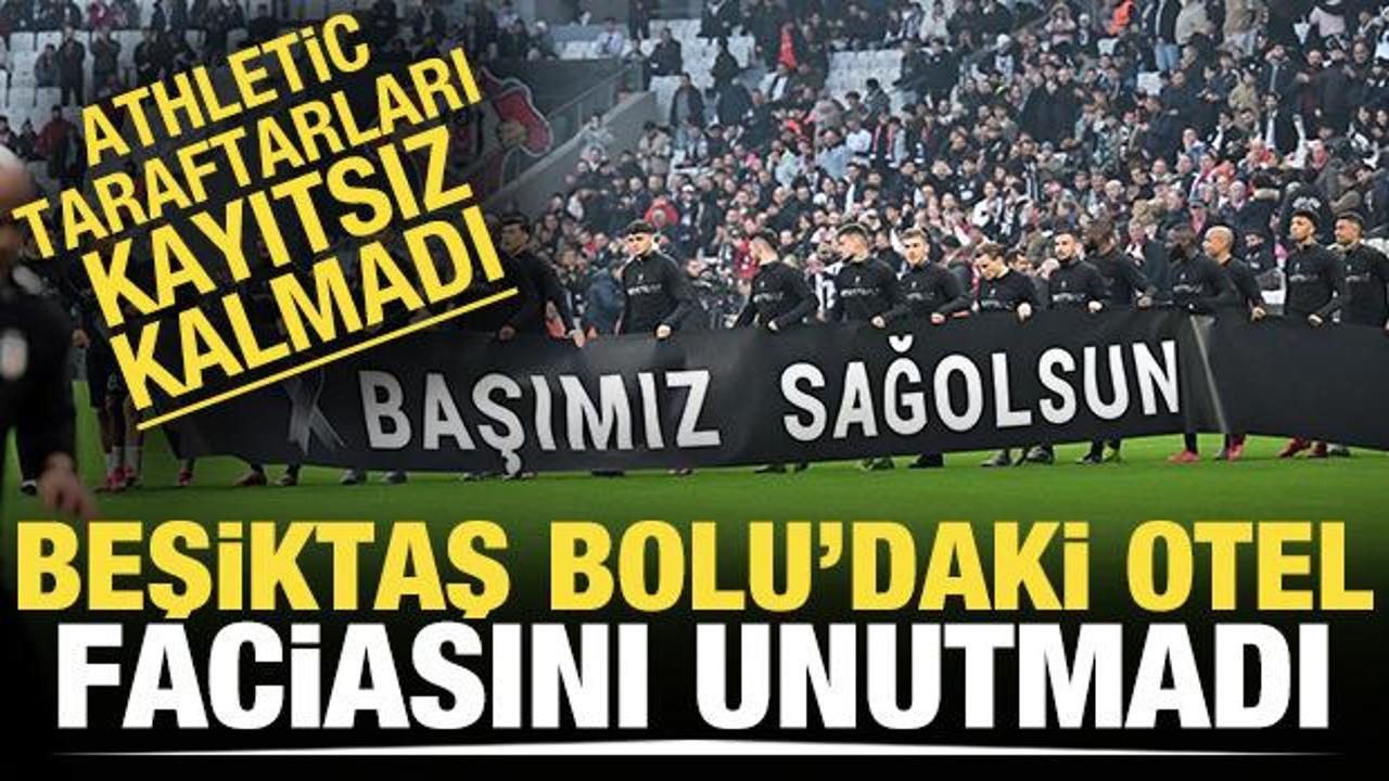 Beşiktaş otel faciasını unutmadı! Athletic taraftarları kayıtsız kalmadı