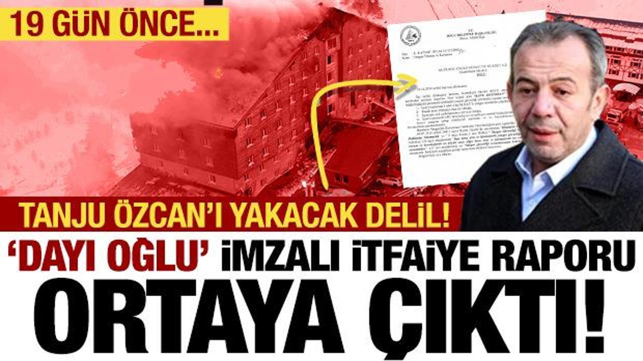 'Dayı oğlu' İtfaiye raporu ortaya çıktı! Tanju Özcan'ı yakacak delil, hem de 19 gün önce..