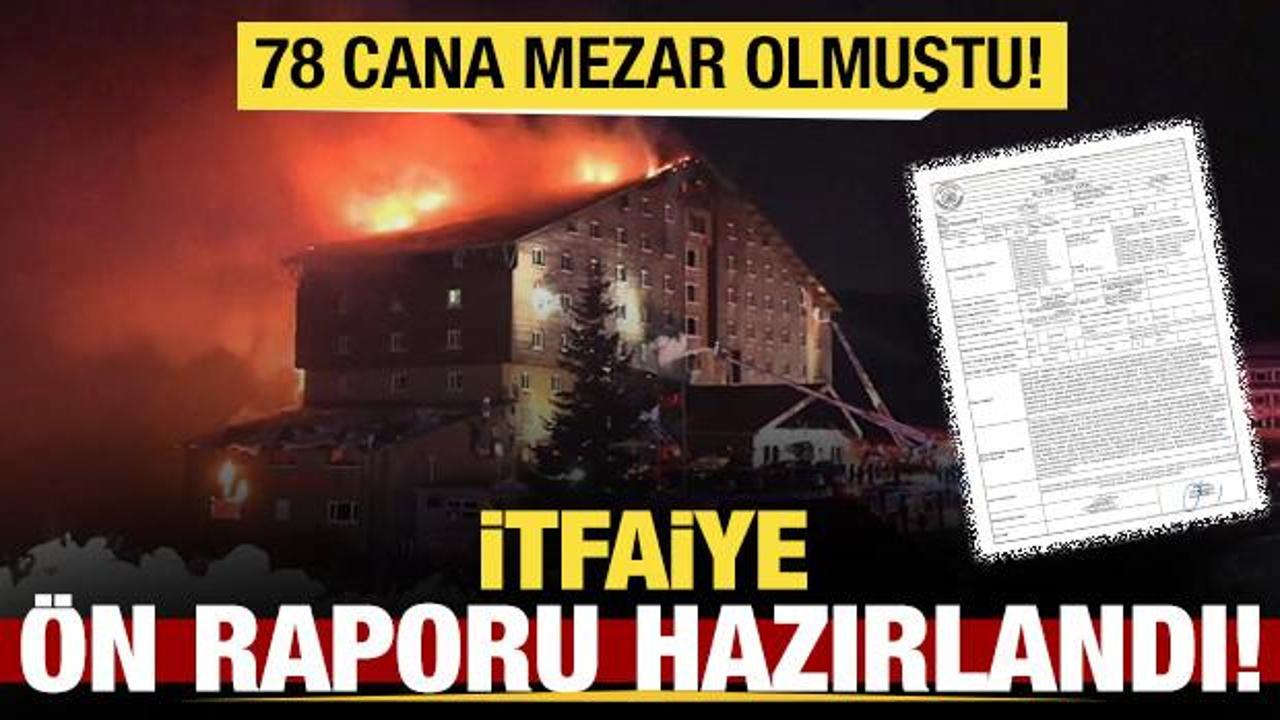 Kartalkaya'daki facia ile ilgili itfaiye &ouml;n raporu yayımlandı!