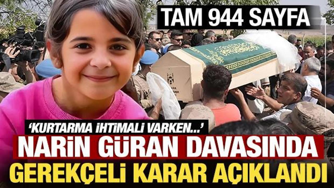 Narin G&uuml;ran davasında gerek&ccedil;eli karar a&ccedil;ıklandı