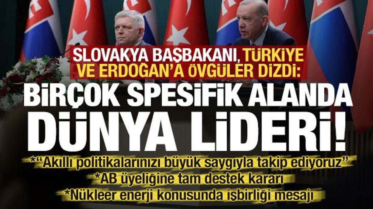 Slovakya Başbakanı, Türkiye ve Erdoğan'a övgüler dizdi! Ankara'da son dakika açıklamaları