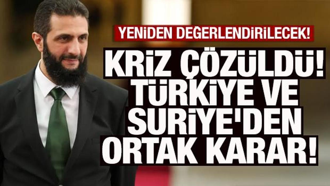Türkiye ve Suriye'den ortak karar! Yeniden değerlendirilecek