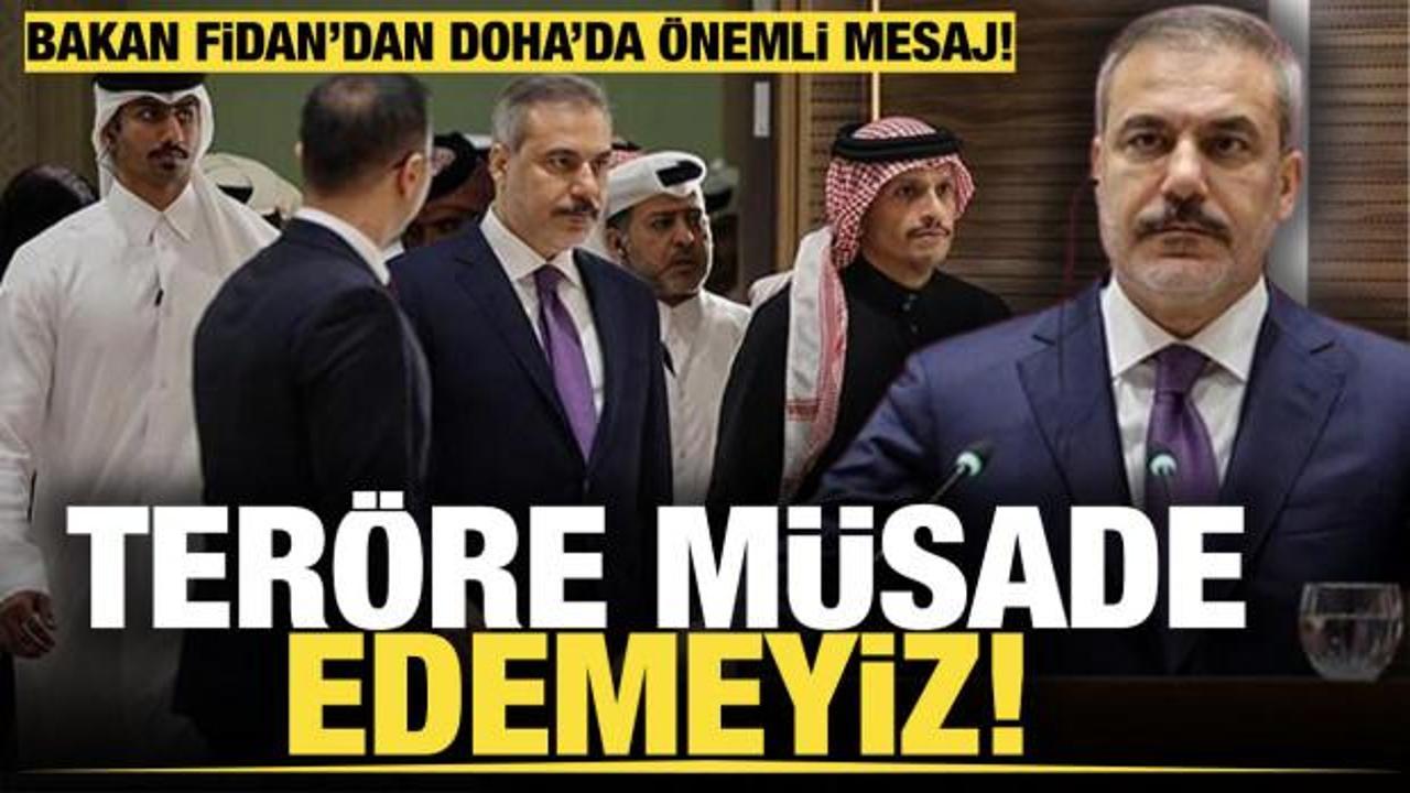 Bakan Fidan'dan Doha'da son dakika a&ccedil;ıklamalar! "Ter&ouml;re yer yok!"