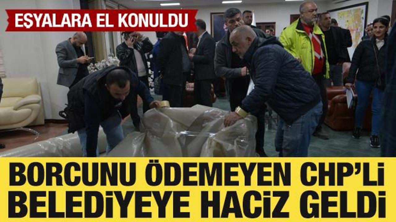 CHP'li Seyhan Belediyesi'nde icra şoku: Eşyalara el konuldu