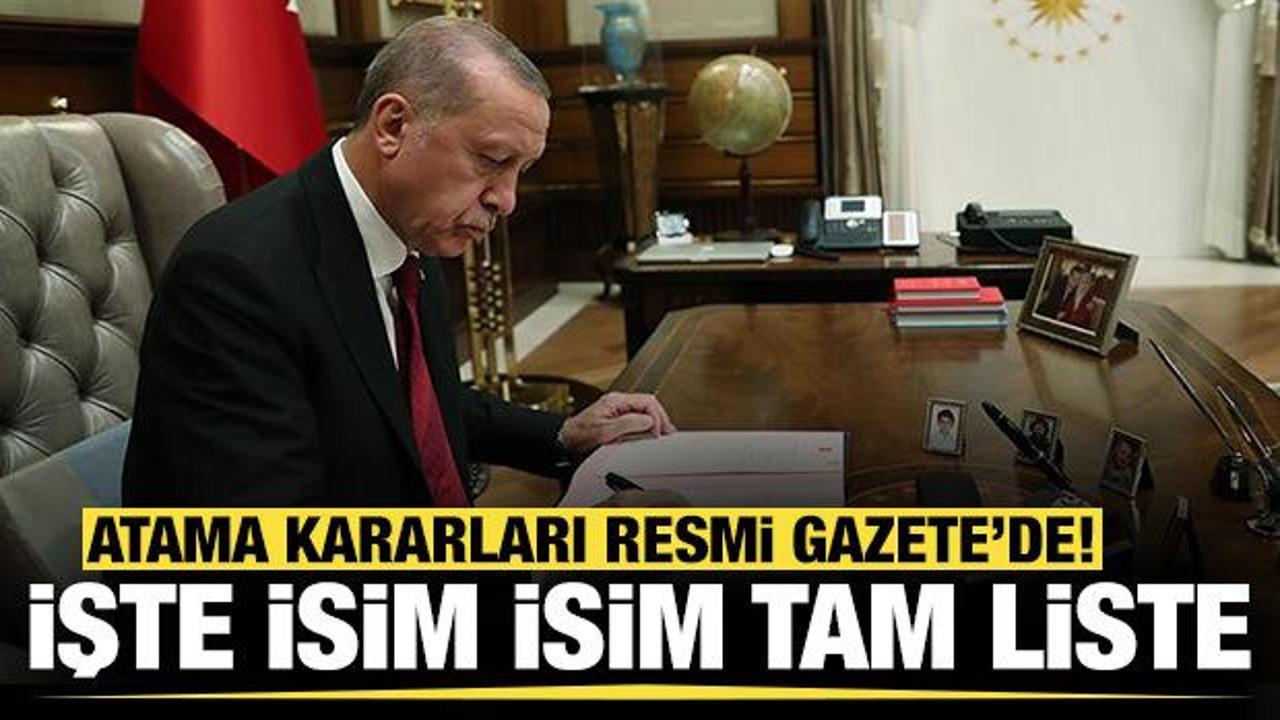 Cumhurbaşkanlığı tarafından yapılan atamalar Resmi Gazete&rsquo;de