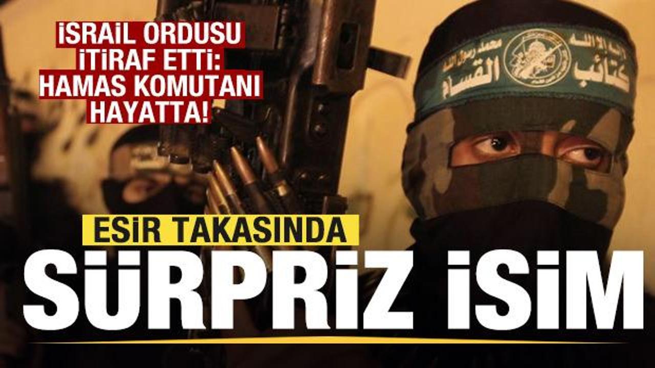 Esir takasında s&uuml;rpriz isim! İsrail ordusu itiraf etti: Hamas komutanı hayatta!