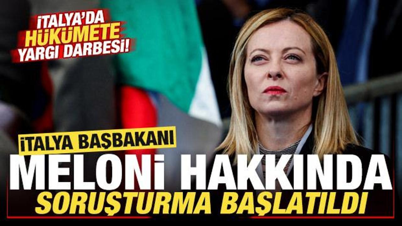 İtalya'da h&uuml;k&uuml;mete yargı darbesi! Meloni'ye soruşturma a&ccedil;ıldı! İlk a&ccedil;ıklama geldi
