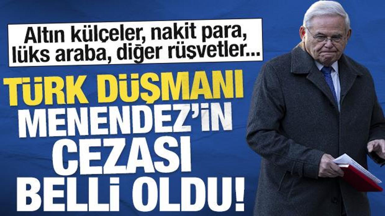 T&uuml;rk d&uuml;şmanı Senat&ouml;r Menendez'e r&uuml;şvet almaktan 11 yıl hapis cezası
