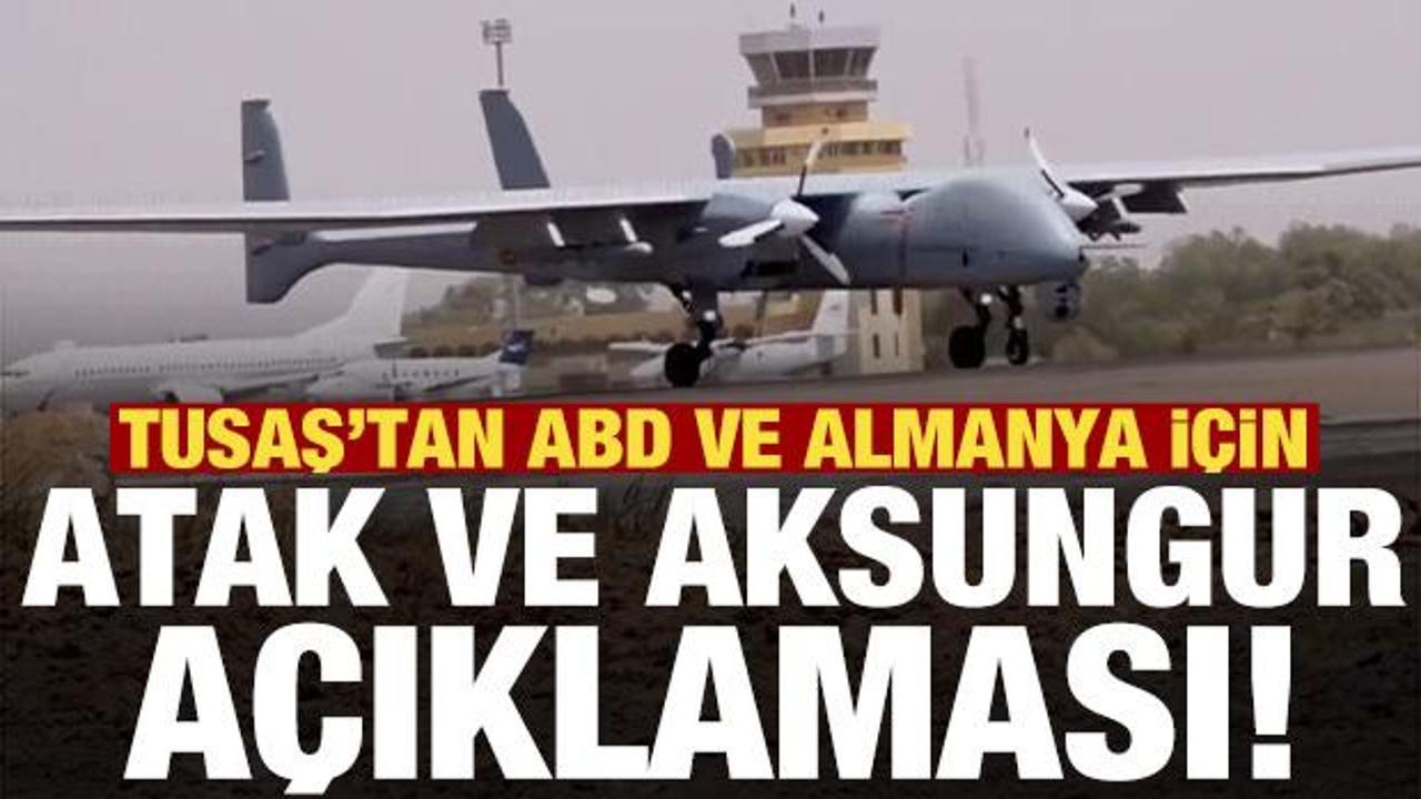 TUSAŞ&rsquo;tan ABD ve Almanya i&ccedil;in ATAK ve AKSUNGUR a&ccedil;ıklaması