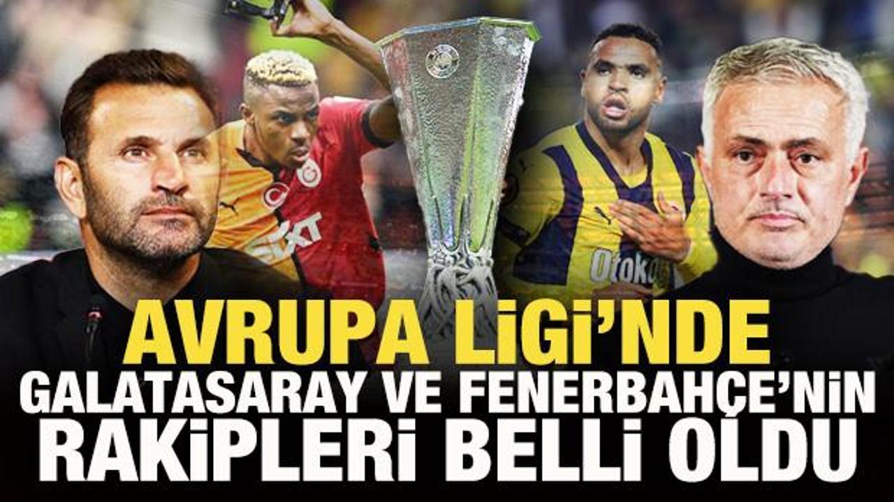 UEFA Avrupa Ligi'nde Galatasaray ve Fenerbah&ccedil;e'nin rakipleri belli oldu