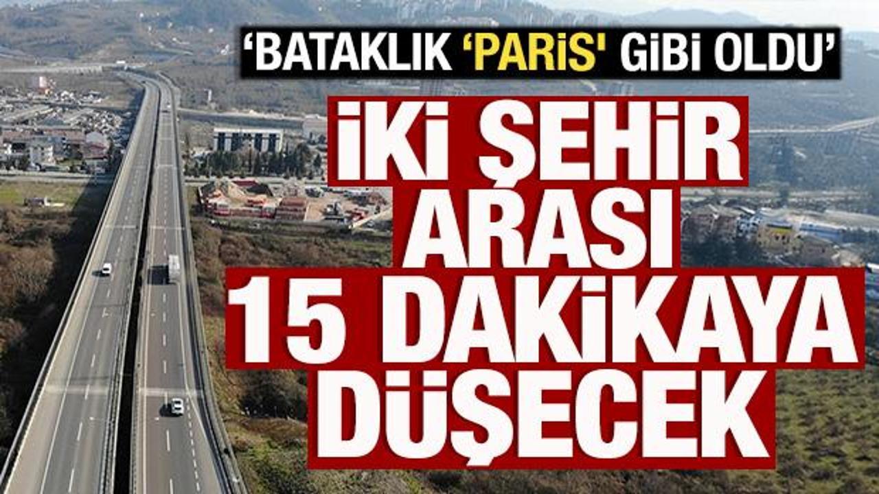 Bataklık 'Paris'e d&ouml;nd&uuml;! İki şehir arası 15 dakikaya d&uuml;şecek
