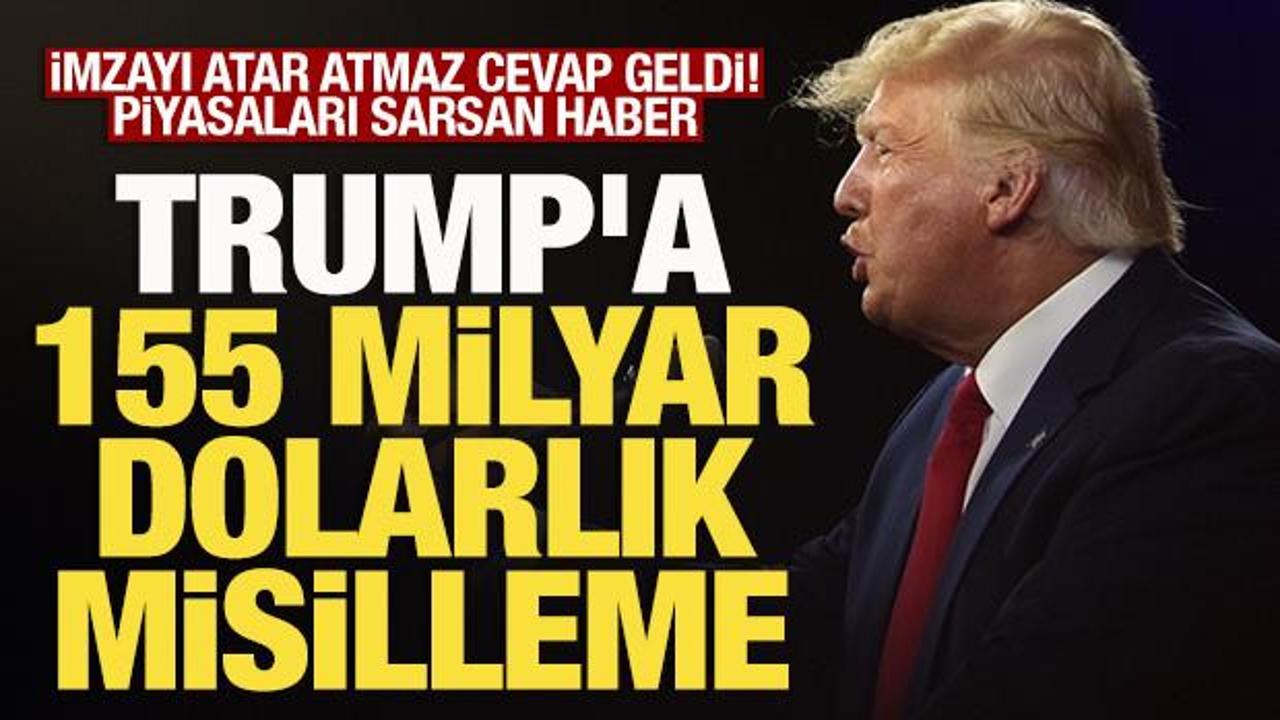 Donald Trump'a 155 milyar dolarlık misilleme! Piyasaları sarsan haber