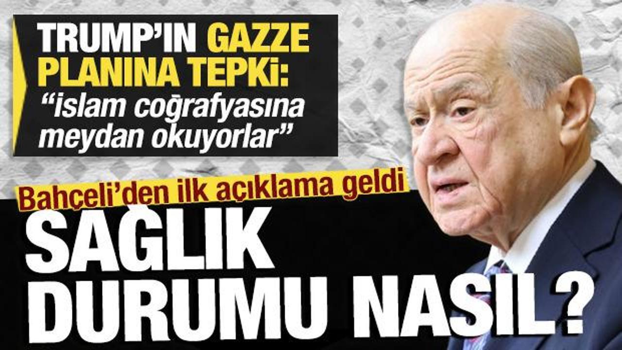MHP Lideri Devlet Bahçeli'den sağlık durumuna ilişkin açıklama