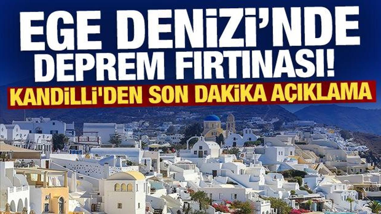 Son Dakika... Ege Denizi'nde deprem fırtınası! Kandilli'den son dakika açıklama