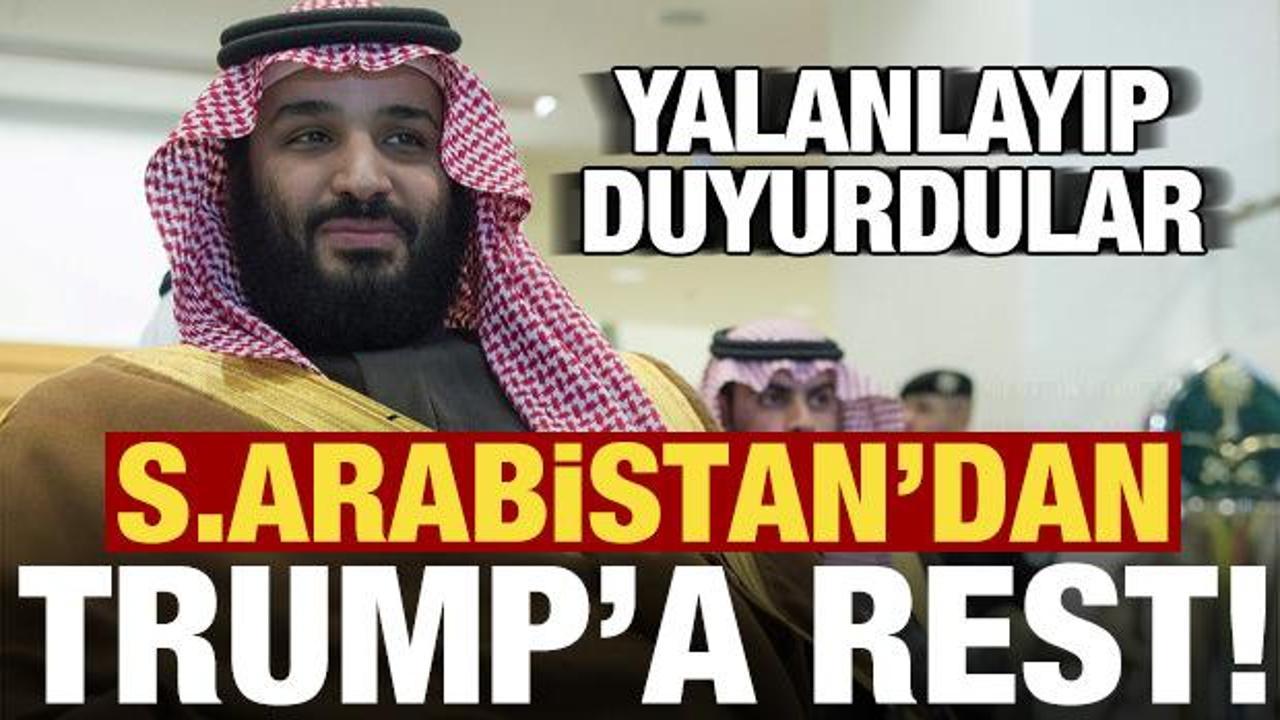Son dakika: Suudi Arabistan'dan Trump'a rest! Yalanlayıp duyurdular...