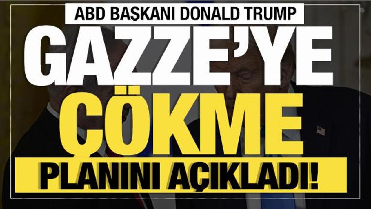 Trump'tan skandal Gazze a&ccedil;ıklaması! İsrail, ABD'ye devredecek!
