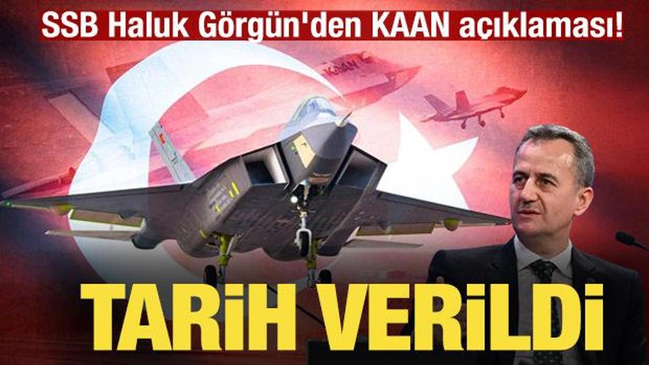 SSB Haluk G&ouml;rg&uuml;n'den KAAN a&ccedil;ıklaması