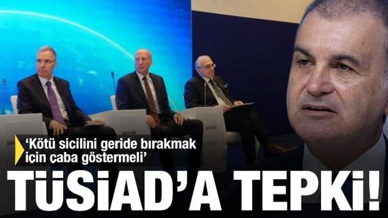 AK Partili Çelik'ten TÜSİAD'a tepki! 'Kötü sicilini geride bırakmak için çaba göstermeli'