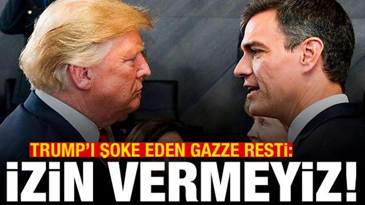 İspanya Başbakanı'ndan Trump'a Gazze resti: İzin vermeyeceğiz