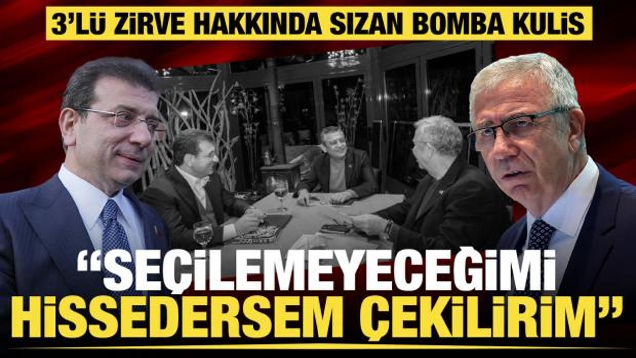Özel, İmamoğlu ve Yavaş zirvesinde sıkı pazarlık: 'Seçilemeyeceğimi hissedersem çekilirim'