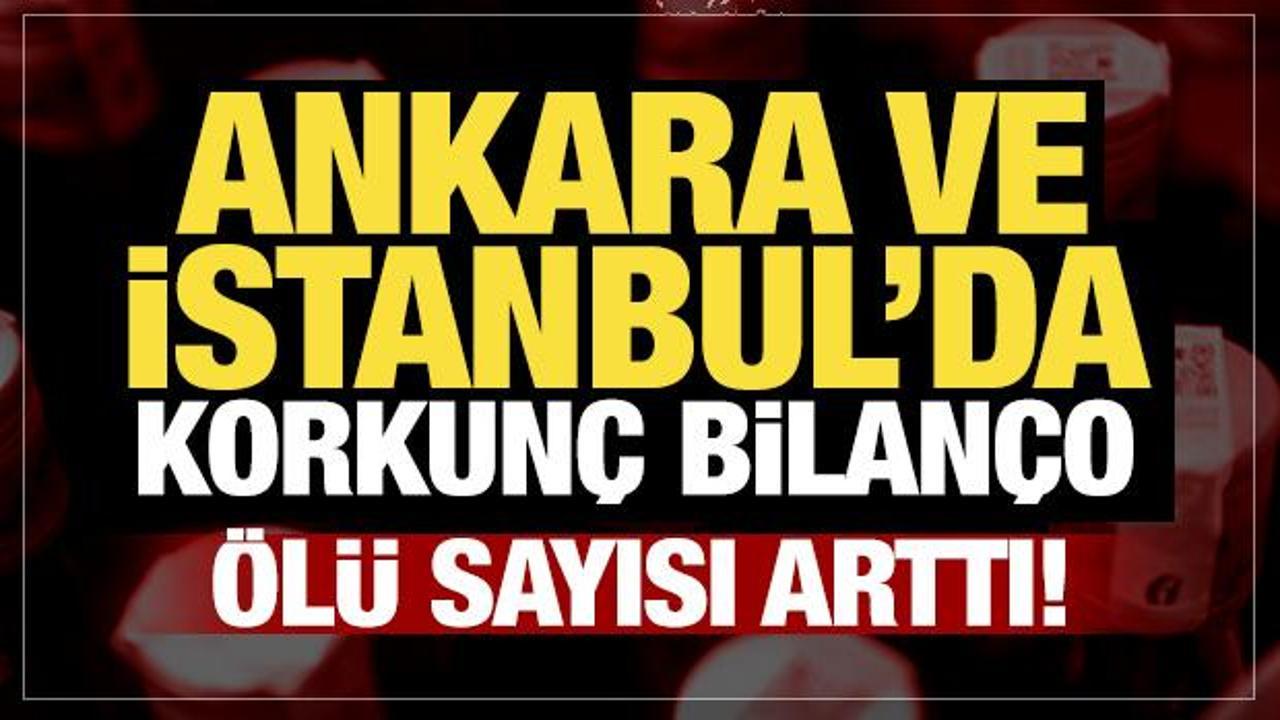 Son Dakika: Ankara ve İstanbul'da sahte içki faciası! Ölü sayısı arttı