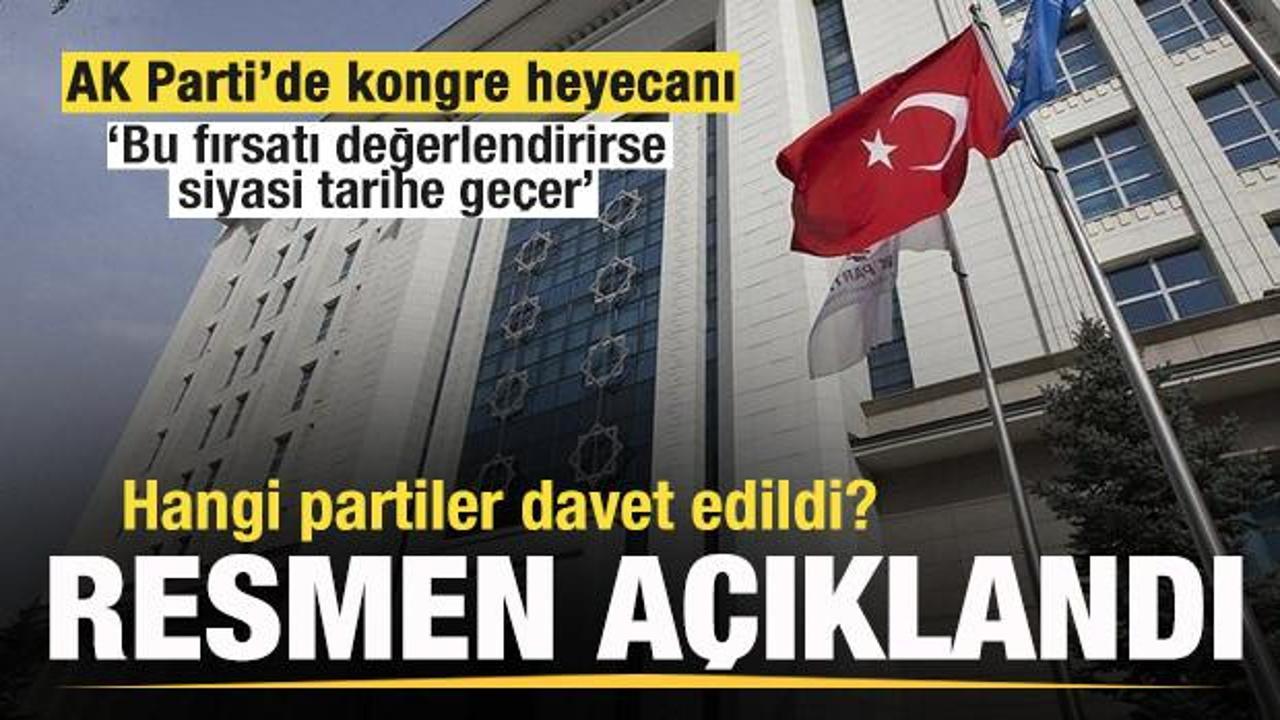 AK Parti'de tarihi kongre! Hangi partiler davet edildi? Resmen açıklandı