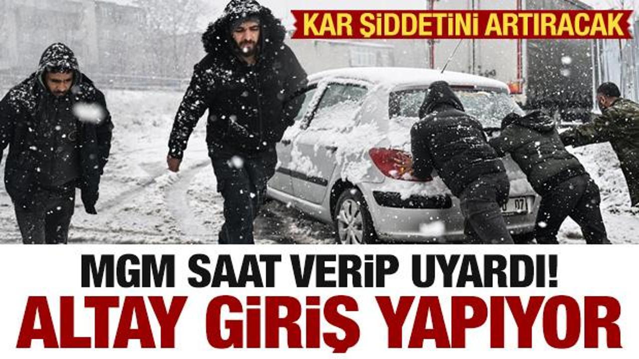 Altay giriş yapıyor! İstanbul ve bir&ccedil;ok il kara g&ouml;m&uuml;lecek