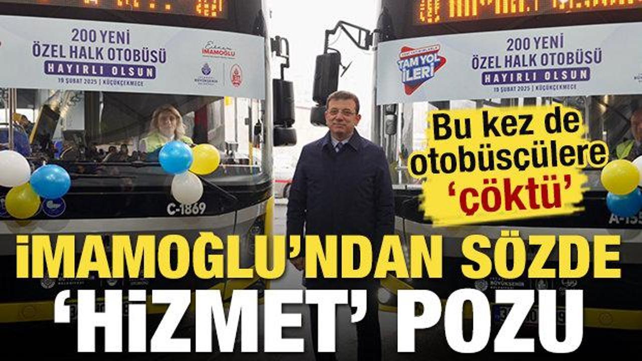 İmamoğlu'ndan sözde 'hizmet' pozu! Bu kez de otobüsçülere 'çöktü' 