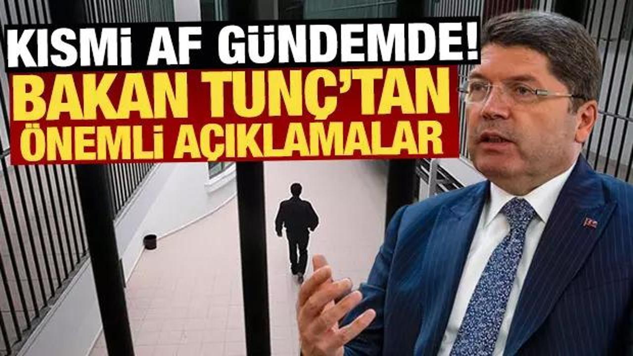 Kısmı af g&uuml;ndemde! Bakan Tun&ccedil;'tan &ouml;nemli a&ccedil;ıklamalar