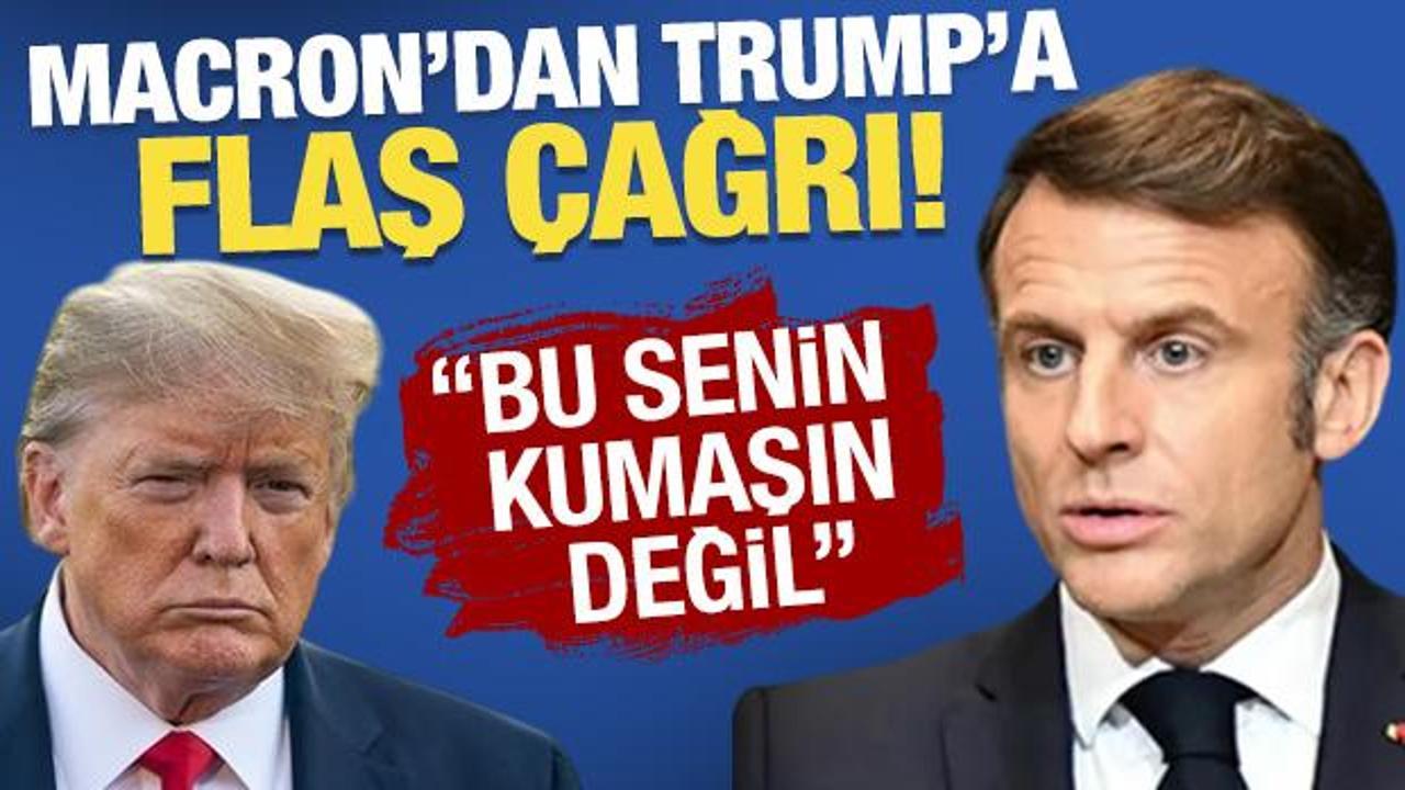 Macron'dan Trump'a flaş &ccedil;ağrı: Bu senin kumaşın değil