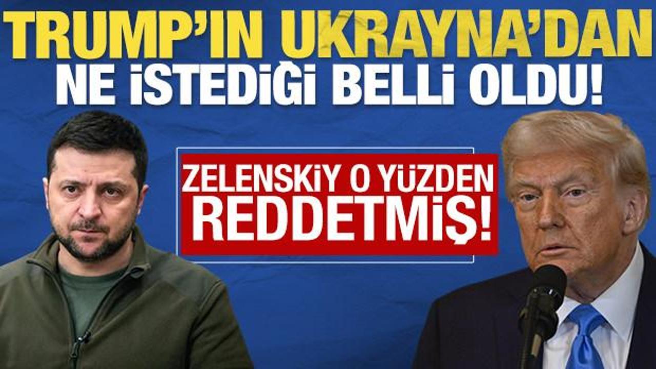 Trump'ın, Ukrayna'dan ne istediği belli oldu! Zelenskiy o y&uuml;zden reddetmiş