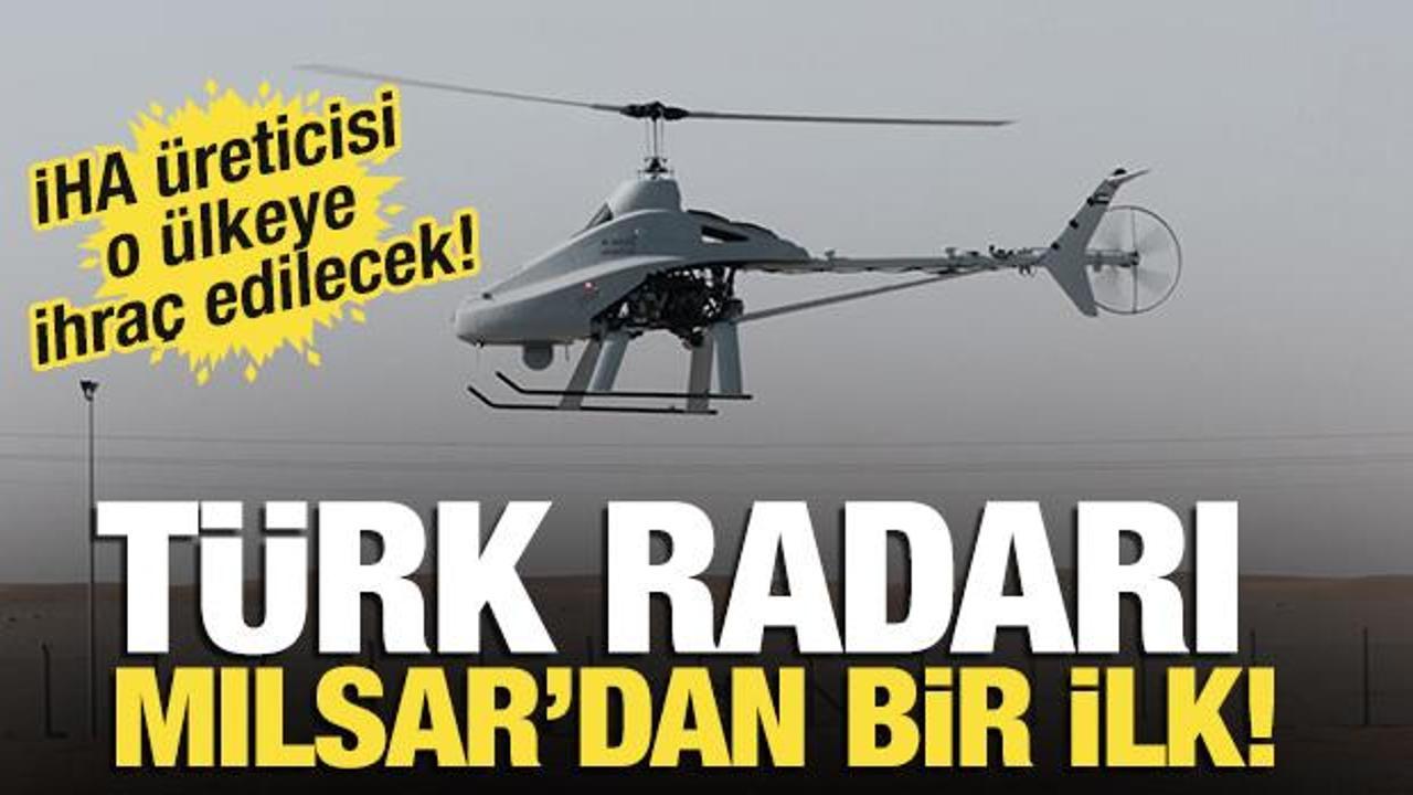 T&uuml;rk radarı MILSAR'dan bir ilk! İHA &uuml;reticisi o &uuml;lkeye ihra&ccedil; edilecek