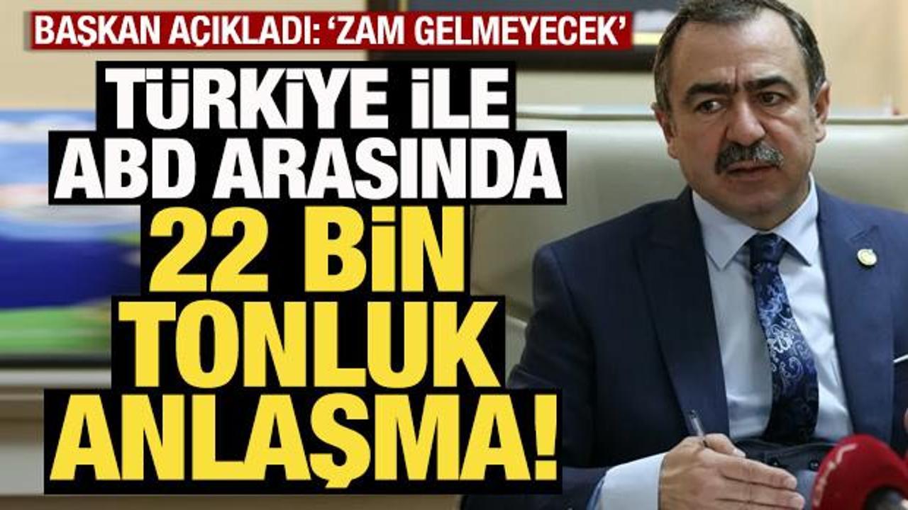 T&uuml;rkiye ile ABD arasında 22 bin tonluk anlaşma! imzalar atıldı