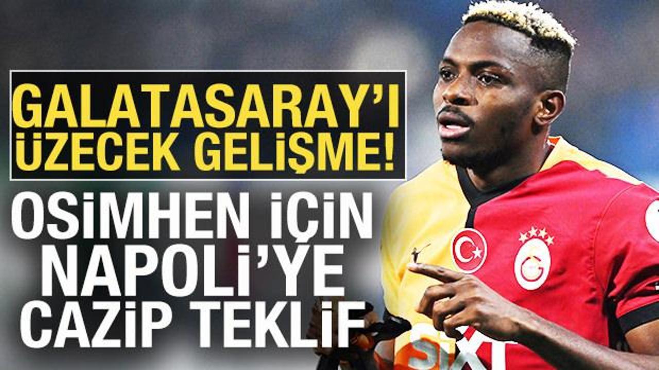 Galatasaray'ı &uuml;zecek Osimhen gelişmesi! Napoli'ye cazip teklif