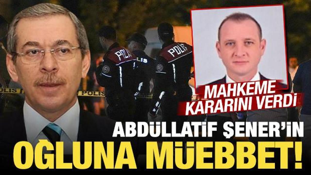 Mahkeme Abd&uuml;llatif Şener'in oğlu i&ccedil;in karar verdi!