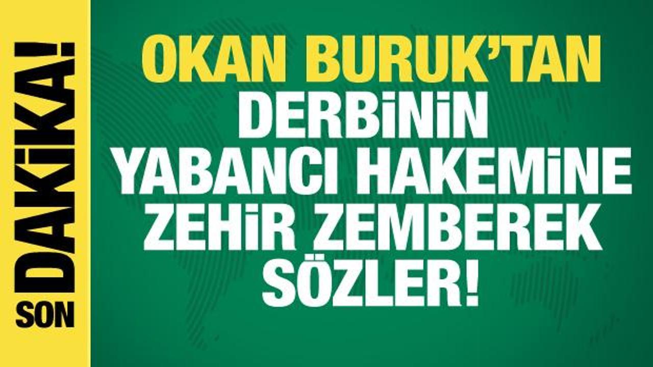 Okan Buruk'tan yabancı hakeme çok sert sözler!