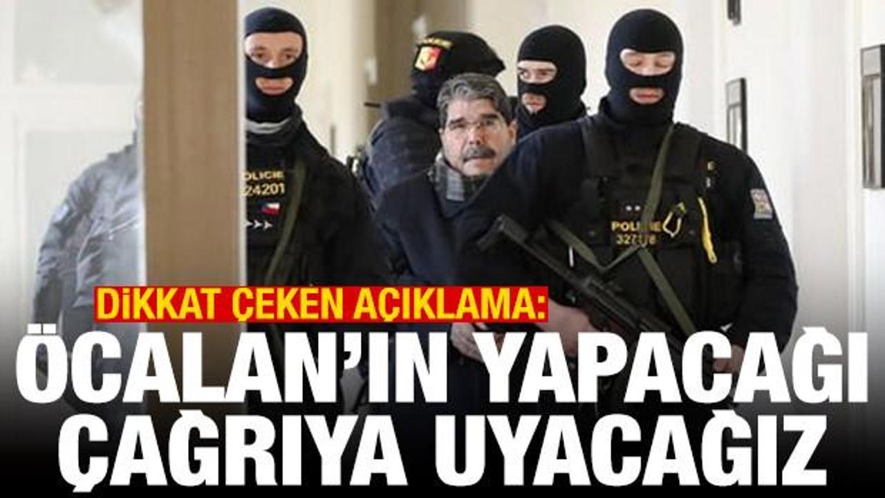 PYD elebaşı: &Ouml;calan'ın yapacağı &ccedil;ağrıya uyacağız