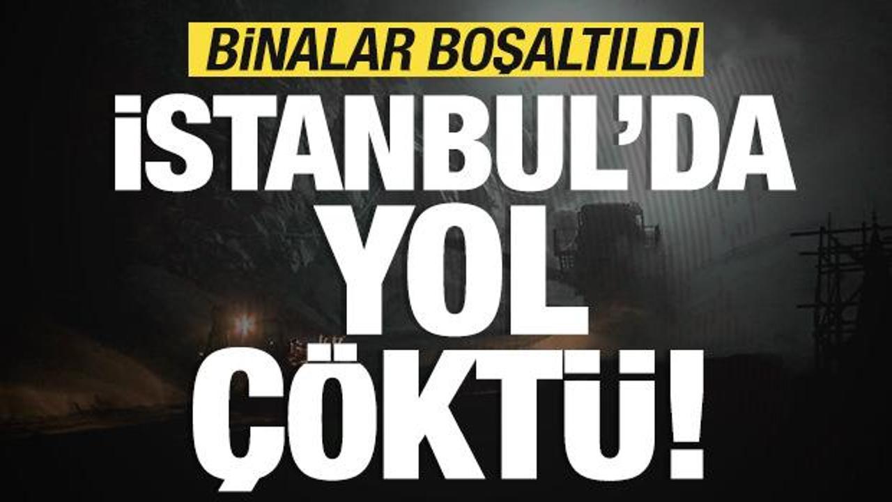 Son dakika: İstanbul'da yol &ccedil;&ouml;kt&uuml;! Binalar boşaltıldı