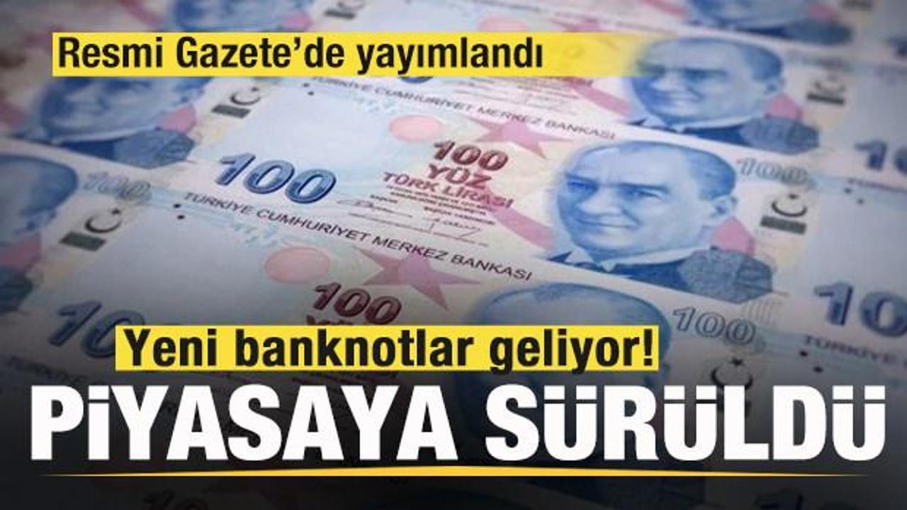 Yeni banknotlar geliyor! Bug&uuml;n piyasaya s&uuml;r&uuml;ld&uuml;